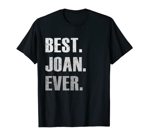 Joan, el mejor regalo para Joan Camiseta